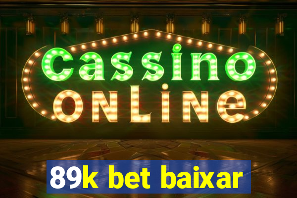 89k bet baixar